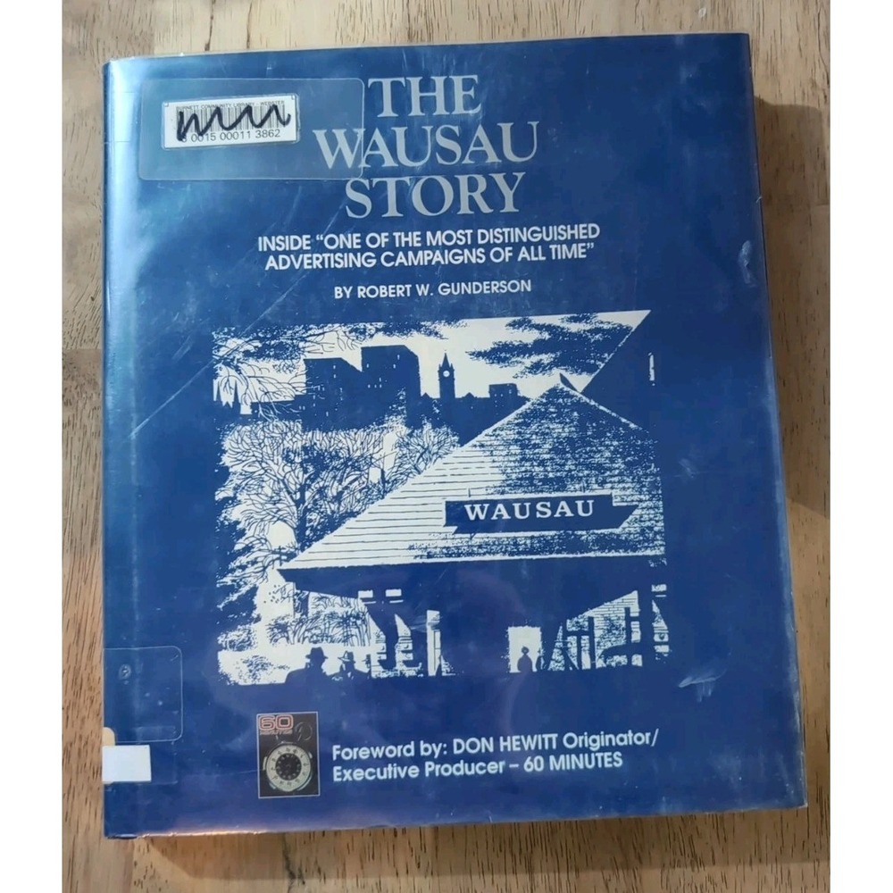 The Wausau Story by‎ Robert W Gunderson Insurance Advertising Campaign